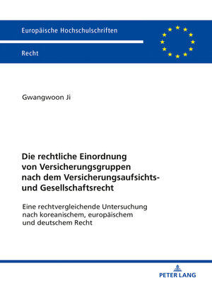 cover image of Die rechtliche Einordnung von Versicherungsgruppen nach dem Versicherungsaufsichts- und Gesellschaftsrecht